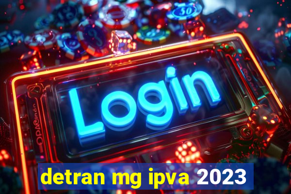 detran mg ipva 2023